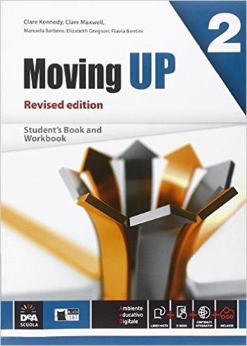 Moving up. Student's book-Workbook. Per le Scuole superiori. Vol. 2 - Clare Kennedy, Clare Maxwell, Elizabeth Gregson - Libro Black Cat-Cideb 2014 | libraccio.click