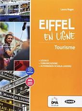 Eiffel en ligne. Fascicolo turismo. Per le Scuole superiori. Con espansione online