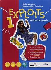 Exploits. Livre de l'élève. Cahier d'exercises. Per le Scuole superiori. Con ebook. Con espansione online. Con DVD-ROM. Vol. 1