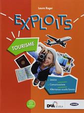 Exploits. Tourisme. Per le Scuole superiori