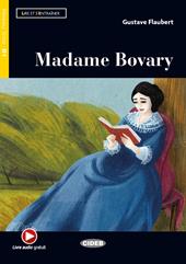 Madame Bovary. Lire et s’entraîner. B1. Con audio. Con e-book. Con espansione online