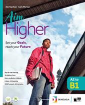 Aim higher. Student's Book B1+. With Build UP to B1++, Fascicolo INVALSI B1+. Per le Scuole superiori. Con e-book. Con espansione online
