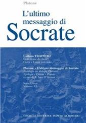 L' ultimo messaggio di Socrate. Per il Liceo classico