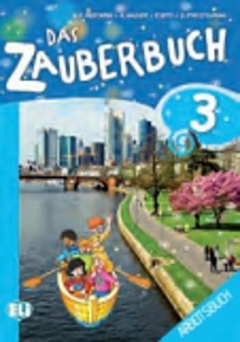 Das zauberbuch. Per la Scuola elementare. Vol. 3: Arbeitsbuch. - Mariagrazia Bertarini, Amalia Hallier, Paolo Iotti - Libro ELI 2012, Corso per la scuola primaria | libraccio.click