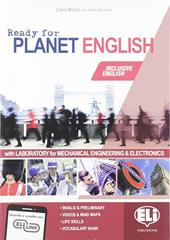 Ready for planet english. Mechanical engineering & electronics. Student's book-Workbook-Grammar-Preliminary. Per le Scuole superiori. Con e-book. Con espansione online. Con CD-ROM