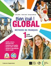 Bien joué! global. Livre et cahier. Avec Mini-dictionnaire illustré, Gramm'en plus et Révisions pour tous. Per la Scuola media. Con e-book. Con espansione online. Vol. 1