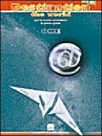 New Destination the world. Per la Scuola media. Con CD Audio. Con CD-ROM. Vol. 2 - Raffaella Caravaggi, Luisella Maroni, M. Angela Pozzi - Libro Ghisetti e Corvi 2005 | libraccio.click