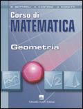 Corso di matematica. Geometria. Per le Scuole superiori