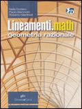 Lineamenti.math. Geometria razionale. Per le Scuole superiori. - Nella Dodero, Paolo Baroncini, Roberto Manfredi - Libro Ghisetti e Corvi 2010 | libraccio.click