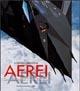 Il grande libro degli aerei da combattimento. Ediz. illustrata