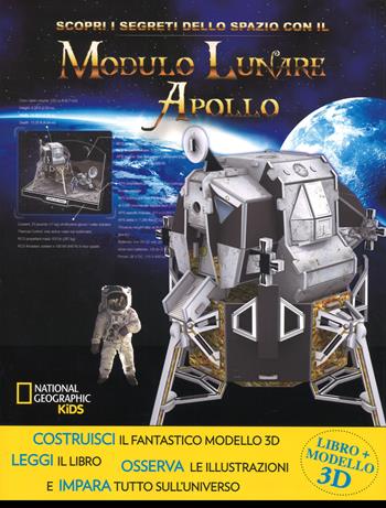 Scopri i segreti dello spazio con il modulo lunare Apollo. Ediz. a colori. Con gadget - Helaine Becker, Brendan Mullan - Libro White Star 2017 | libraccio.click