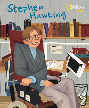 Stephen Hawking - Jane Kent - Libro White Star 2019, National Geographic Kids | libraccio.click