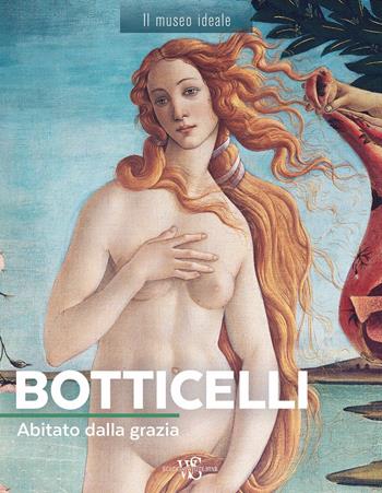 Botticelli. Abitato dalla grazia. Ediz. a colori - Murielle Neveux - Libro White Star 2019, Il museo ideale | libraccio.click