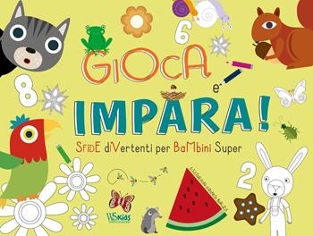 Gioca e impara. Sfide divertenti per bambini super. Ediz. a colori - Agnese Baruzzi - Libro White Star 2021, White Star Kids | libraccio.click