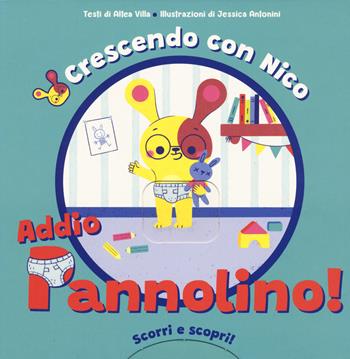 Crescendo con Nico. Addio pannolino! Scorri e scopri. Ediz. a colori - Altea Villa, Jessica Antonini - Libro White Star 2023 | libraccio.click