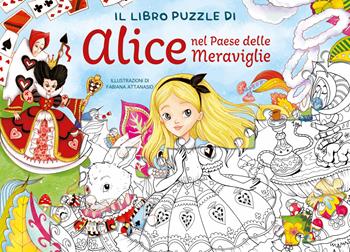 Alice nel paese delle meraviglie. Libro puzzle. Ediz. a colori - Fabiana Attanasio - Libro White Star 2026, Libri puzzle | libraccio.click