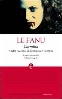 Carmilla e altri racconti di fantasmi e vampiri. Ediz. integrale - Joseph Sheridan Le Fanu - Libro Newton Compton Editori 2010, Grandi tascabili economici | libraccio.click