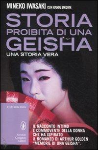Storia proibita di una geisha - Mineko Iwasaki, Rande Brown - Libro Newton Compton Editori 2012, I volti della storia | libraccio.click