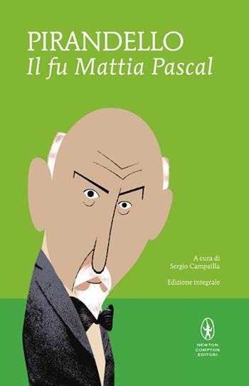 Il fu Mattia Pascal. Ediz. integrale - Luigi Pirandello - Libro Newton Compton Editori 2014, I MiniMammut | libraccio.click