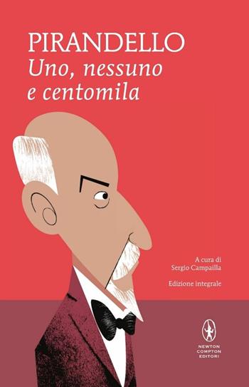 Uno, nessuno e centomila-Quaderni di Serafino Gubbio operatore. Ediz. integrale - Luigi Pirandello - Libro Newton Compton Editori 2015, I MiniMammut | libraccio.click