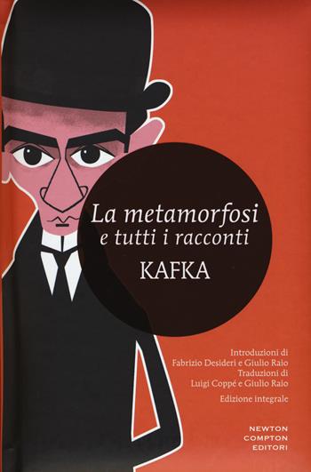 La metamorfosi e tutti i racconti. Ediz. integrale - Franz Kafka - Libro Newton Compton Editori 2015, I MiniMammut | libraccio.click