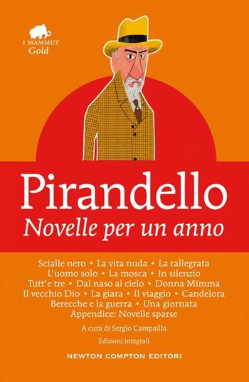Novelle per un anno. Ediz. integrale - Luigi Pirandello - Libro Newton Compton Editori 2020, Grandi tascabili economici. I mammut Gold | libraccio.click