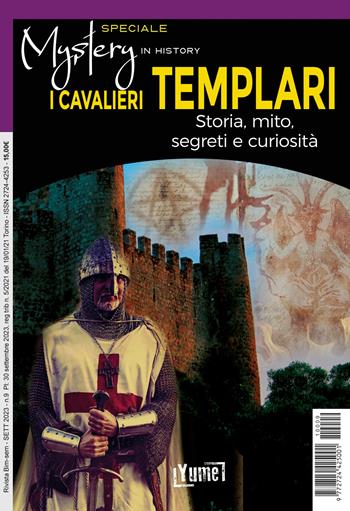I cavalieri templari. Storia, mito, segreti e curiosità. Speciale mystery in history - Katia Bernacci, Massimo Centini, Marino Olivieri - Libro Yume 2023, Mystery in history | libraccio.click