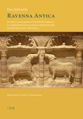 Ravenna antica. Oltre l’intuizione di Giuseppe Gerola: la direzione sacra nelle architetture paleocristiane a Ravenna