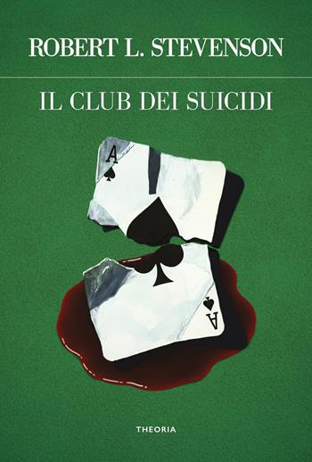 Il club dei suicidi. Ediz. integrale - Robert Louis Stevenson - Libro Edizioni Theoria 2026, Futuro anteriore | libraccio.click