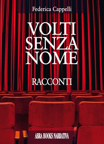 Volti senza nome - Federica Cappelli - Libro Abrabooks 2018 | libraccio.click