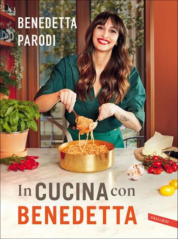 In cucina con Benedetta - Benedetta Parodi - Libro Vallardi A. 2021 | libraccio.click