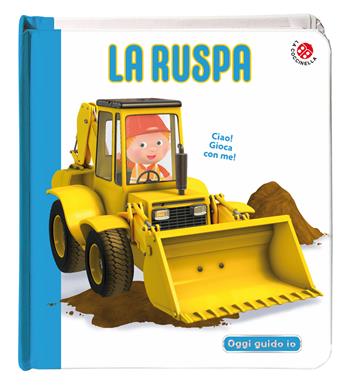 La ruspa. Blu oggi guido io. Ediz. a colori - Nathalie Bélineau, Emilie Beaumont - Libro La Coccinella 2024, Blu mondo bebè | libraccio.click