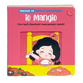 Io mangio. Ediz. a colori