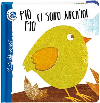 Pio pio ci sono anch'io. Cucù chi sono? Ediz. deluxe - Nicoletta Bertelle, Maria Loretta Giraldo - Libro La Coccinella 2025, Cucù chi sono? | libraccio.click
