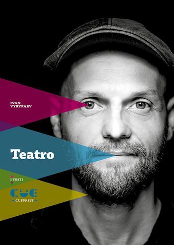 Teatro: Ossigeno-Genesi n.2-Illusioni-Ufo-DreamWorks-Ubriachi-Linea solare-Agitazione - Ivan Vyrypaev - Libro Cue Press 2019, I testi | libraccio.click