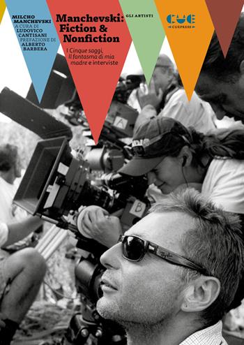 Manchevski: fiction & nonfiction. I «Cinque saggi», «Il fantasma di mia madre» e interviste - Milcho Manchevski - Libro Cue Press 2026 | libraccio.click