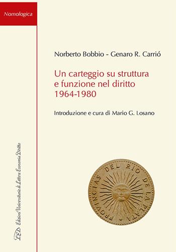 Un carteggio su struttura e funzione nel diritto 1964-1980 - Norberto Bobbio, Genaro R. Carrió - Libro LED Edizioni Universitarie 2024, Nomologica | libraccio.click