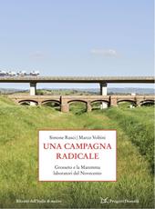 Una campagna radicale. Grosseto e la Maremma laboratori del Novecento