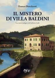 Il mistero di villa Baldini. Una nuova indagine del barbiere Ciuffo - Franco Burchietti - Libro C&P Adver Effigi 2023 | libraccio.click