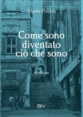 Come sono diventato ciò che sono
