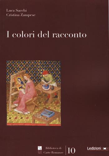 I colori del racconto - Cristina Zampese - Libro Ledizioni 2021, Biblioteca di carte romanze | libraccio.click