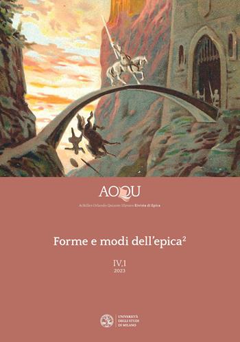 AOQU. Achilles Orlando Quixote Ulysses. Rivista di epica (2023). Vol. 2: Forme e modi dell'epica  - Libro Ledizioni 2023, Quaderni di AOQU | libraccio.click