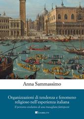 Organizzazioni di tendenza e fenomeno religioso nell'esperienza italiana. Il percorso evolutivo di una travagliata fattispecie