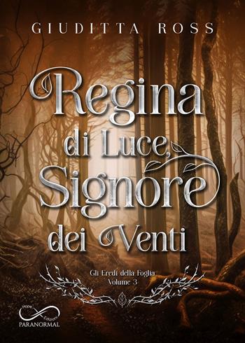 Regina di luce, signore dei venti - Giuditta Ross - Libro Hope Edizioni 2023 | libraccio.click