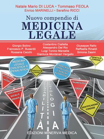 Nuovo compendio di medicina legale - Natale M. Di Luca, Tommaso Feola, Enrico Marinelli - Libro Minerva Medica 2021 | libraccio.click