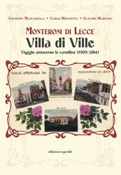 Monteroni di Lecce. Villa di Ville. Viaggio attraverso le cartoline (1909-2014)