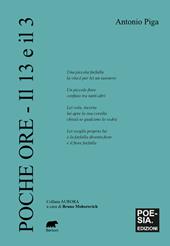 Poche ore. Il 13 e il 3