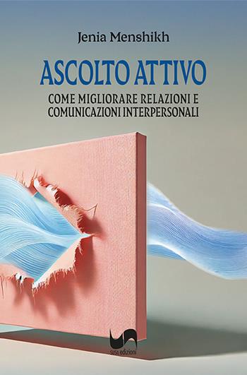 Ascolto attivo. Come migliorare relazioni e comunicazioni interpersonali - Jenia Menshikh - Libro Susil Edizioni 2025, Multitudo | libraccio.click