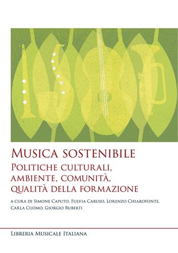 Musica sostenibile. Politiche culturali, ambiente, comunità, qualità della formazione  - Libro LIM 2026, Crescendo. Collana di studi ADUIM | libraccio.click