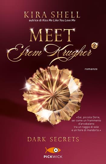 Dark secrets. Meet Efrem Krugher. Ediz. italiana. Vol. 2 - Kira Shell - Libro Sperling & Kupfer 2024, Big Tascabili Sperling | libraccio.click